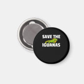 Save The Iguanas Reptile Gift Lizard Hunter Gift Magnet (Vorderseite/Rückseite)