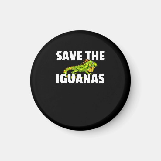 Save The Iguanas Reptile Gift Lizard Hunter Gift Magnet (Vorne)