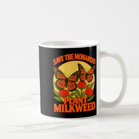 Save The Monarchs Plant Some Milkweed Butterfly Gi Kaffeetasse (Rechts)