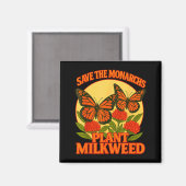 Save The Monarchs Plant Some Milkweed Butterfly Gi Magnet (Vorderseite/Rückseite)
