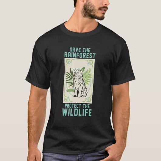 Save The Rainforest Protect The Wildlife Tiger Jun T-Shirt (Vorderseite)