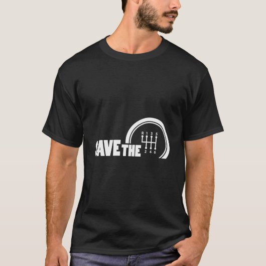 Save The Stick Ual Transmission Three Pedals T-Shirt (Vorderseite)