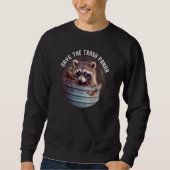 Save The Trash Panda Joke Feeder Raccoons Love Pet Sweatshirt (Vorderseite)