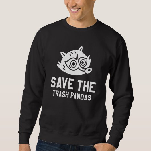 Save The Trash Pandas Raccoons Raccoon   Sweatshirt (Vorderseite)