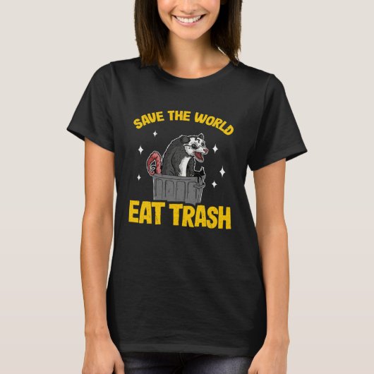 Save The World Eat Trash Funny Opossum Weird Possu T-Shirt (Vorderseite)
