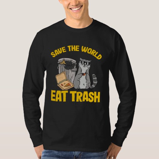 Save The World Eat Trash Raccoon 4 T-Shirt (Vorderseite)