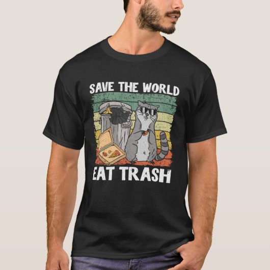 Save The World Eat Trash Raccoon 7 T-Shirt (Vorderseite)