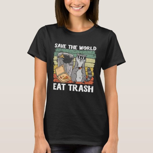 Save The World Eat Trash Raccoon 7 T-Shirt (Vorderseite)