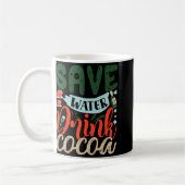 Save Water Drink Cocoa Funny Christmas Winter  Kaffeetasse (Links)
