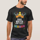 Save Water Drink Tequila Alcoholic Tequila Drinker T-Shirt (Vorderseite)