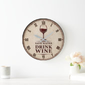 Save Water Drink Wine Große Wanduhr (Zuhause)