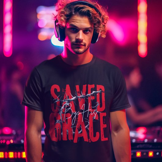 Saved by Grace - Believers Bible verse Scripture T-Shirt
