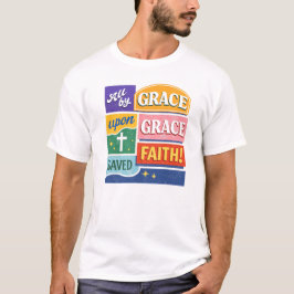Saved By Grace Through Faith Christian Design T-Shirt