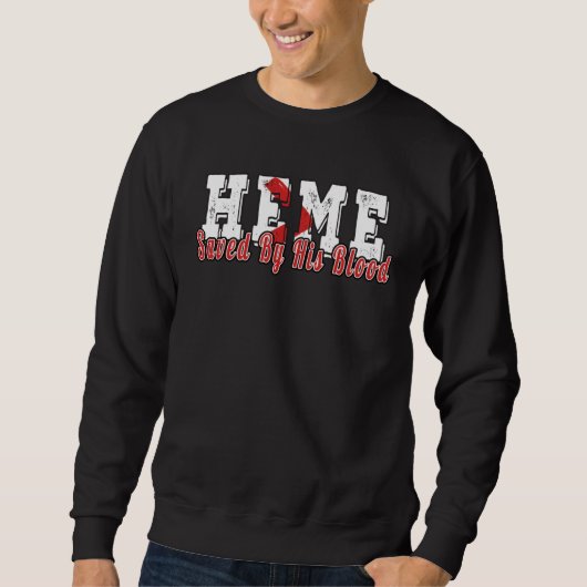 Saved by HIS Blood Sweatshirt (Vorderseite)