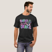 Saved by his grace Easter Cross Christian Christ J T-Shirt (Vorne ganz)