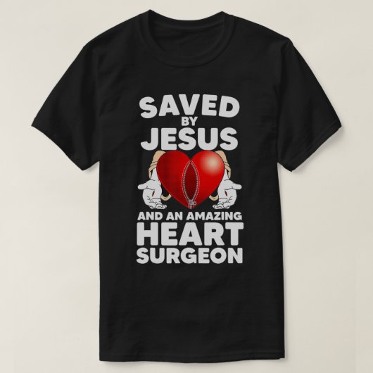 Saved by Jesus and an Amazing Heart Surgeon Recove T-Shirt (Design vorne)
