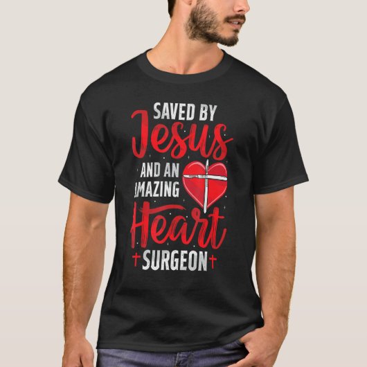 Saved By Jesus Open Heart Surgery Bypass Surgery S T-Shirt (Vorderseite)