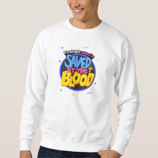 Saved by the Blood - Christian Sweatshirt (Vorderseite)