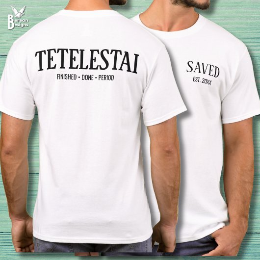 Saved Established Tetelestai Christian Easter T-Shirt