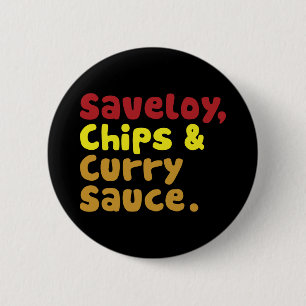 Saveloy, Chips & Curry Sauce. Button