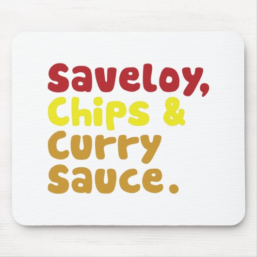 Saveloy, Chips & Curry Sauce. Mousepad (Vorne)