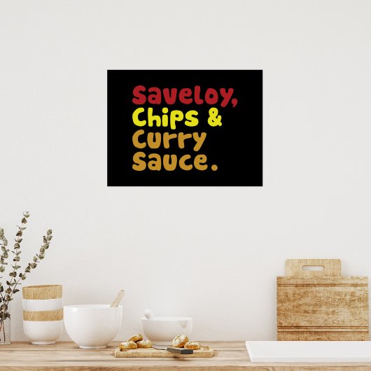 Saveloy, Chips & Curry Sauce. Poster (Küche)