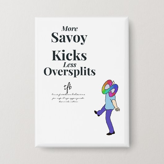 Savoy Kicks vs. Oversplits Button (Vorderseite)