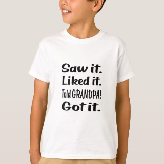 Saw es gefiel es Told GRANDPA T-Shirt (Vorderseite)