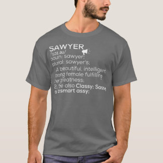 Sawyer Name Sawyer Definition Sawyer Weibliche Nam T-Shirt