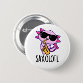 Sax-olotl Funny Saxophone Puns Button (Vorne & Hinten)