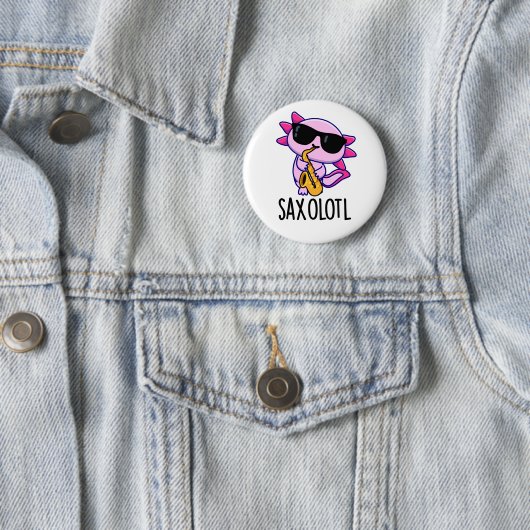 Sax-olotl Funny Saxophone Puns Button (Beispiel)