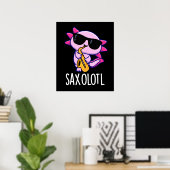 Sax-olotl Funny Saxophone Puns Dark BG Poster (Heimbüro)
