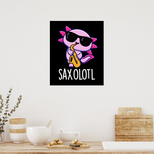 Sax-olotl Funny Saxophone Puns Dark BG Poster (Küche)