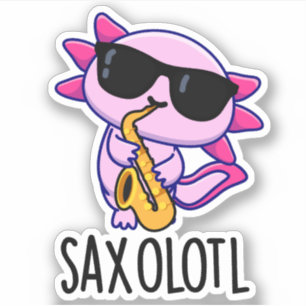Sax-olotl Lustige Saxophon-Wortspiele Aufkleber