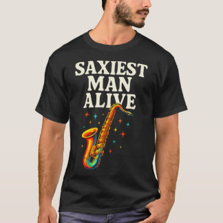 Saxiest Man Alive - Saxophon Jazzband T-Shirt