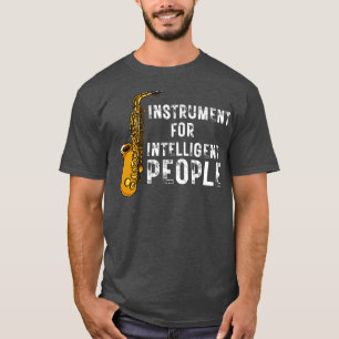 Saxophon-Instrument für intelligente Menschen1 T-Shirt