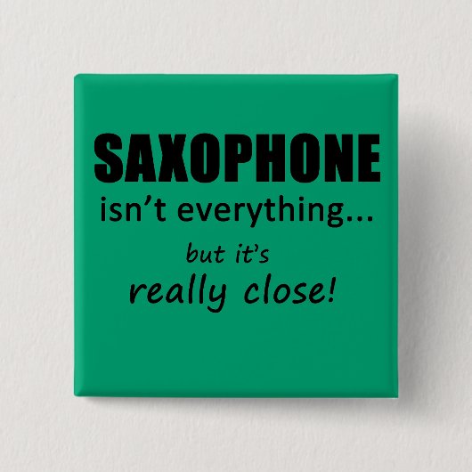 Saxophon ist nicht alles button (Vorderseite)