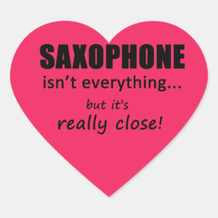 Saxophon ist nicht alles Heart Sticker