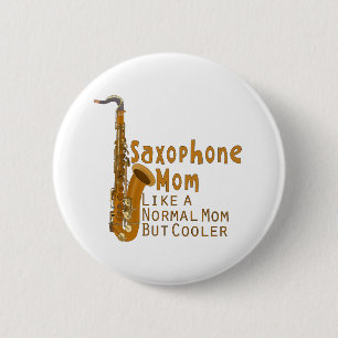 Saxophon-Mama wie eine normale Mama, aber cooler Button