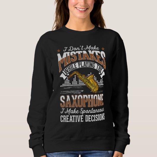 Saxophone Creative Decisions Saxophonist 3 Sweatshirt (Vorderseite)