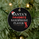 Saxophone-Lieblings-Spieler des Weihnachtsmanns Keramik Ornament<br><div class="desc">Der Weihnachtsmann genießt den sanften Klang der Saxen.</div>