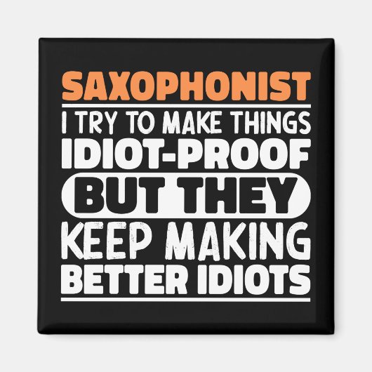 Saxophonist versuche ich, die Dinge Cool zu machen Magnet (Vorne)