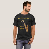 Saxophonnuß - erklären Sie nicht T-Shirt (Vorne ganz)