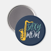 Saxy Mama Funny Saxophone Spielermutter Magnet (Vorderseite/Rückseite)