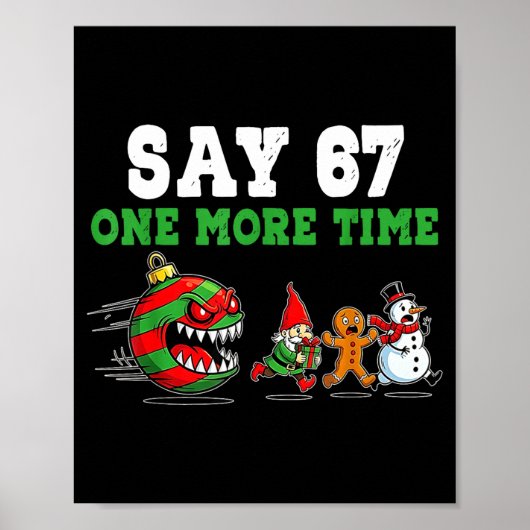 Say 67 One More Time Santa And Reindeer 6 7 Meme J Poster (Vorne)