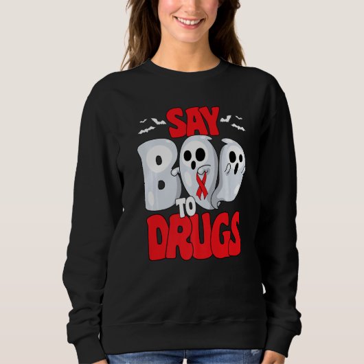 Say Boo To Drugs Red Ribbon Week Awareness Hallowe Sweatshirt (Vorderseite)