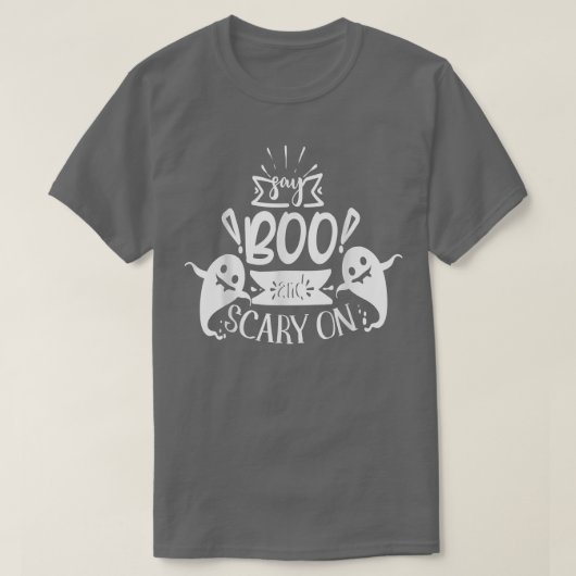 Say Boo und Beängstigend auf T-Shirt (Design vorne)