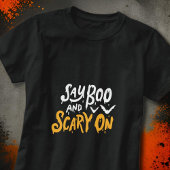 Say Boo und Beängstigend on | Funny Halloween T-Shirt