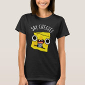 Say Cheese Funny Fotograf Pun Dark BG T-Shirt (Vorderseite)