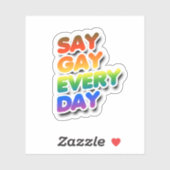 Say Gay Every Day Aufkleber (Blatt)